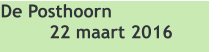 De Posthoorn 22 maart 2016