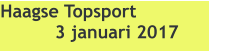 Haagse Topsport 3 januari 2017
