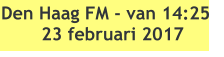 Den Haag FM - van 14:25 23 februari 2017