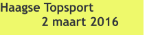 Haagse Topsport 2 maart 2016