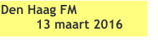 Den Haag FM 13 maart 2016